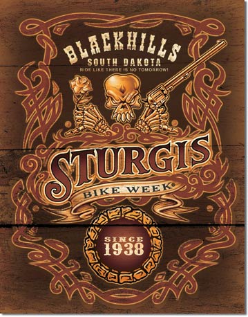 Sturgis Bike Week - No Tomorrow Tin Sign Sturgis Bike Week - No Tomorrow Tin Sign