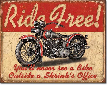 Tin Sign Ride Free - Youll Never See A Bike Tin Sign Ride Free - Youll Never See A Bike