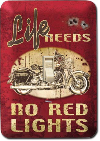 Life Needs No Red Lights Light Switch Plate Life Needs No Red Lights Light Switch Plate